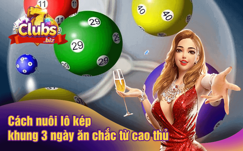 Cách nuôi lô kép khung 3 ngày ăn chắc từ cao thủ