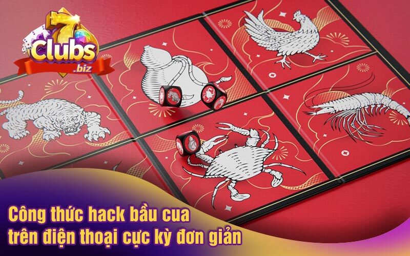 Công thức hack bầu cua trên điện thoại cực kỳ đơn giản